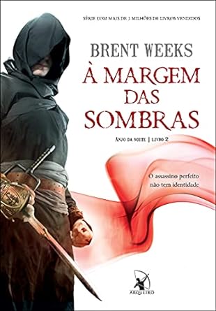 A Margem das Sombras Brent Weeks